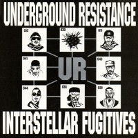 Purchase Underground Resistance - Interstellar Fugitives