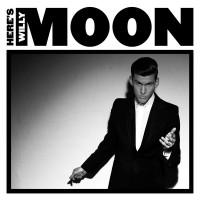 Purchase Willy Moon - Here's Willy Moon