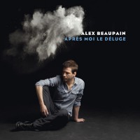 Purchase Alex Beaupain - Après Moi Le Déluge