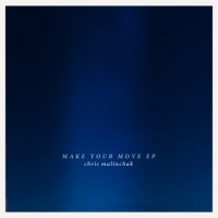 Purchase Chris Malinchak - Make Your Move (EP)