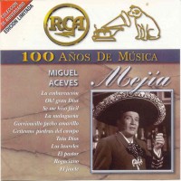 Purchase Miguel Aceves Mejia - 100 Años De Música CD1