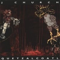 Purchase J Church - Quetzalcoatl