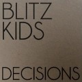 Buy Blitz Kids - Decisions (EP) Mp3 Download