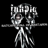 Purchase Fukpig - Batcave Full Of Bastards (EP)