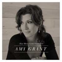 Purchase Amy Grant - How Mercy Looks From Here