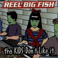 Purchase Reel Big Fish - The Kids Don't Like It (CDS)