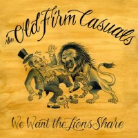 Purchase The Old Firm Casuals - We Want The Lions Share (EP)