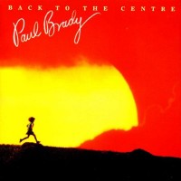 Purchase Paul Brady - Back To The Centre