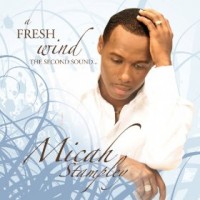 Purchase Micah Stampley - A Fresh Wind: The Second Sound...