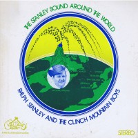 Purchase Ralph Stanley - The Stanley Sound: Around The World (Vinyl)