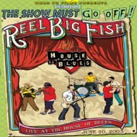Purchase Reel Big Fish - The Show Must Go Off