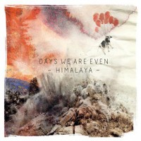 Purchase Days We Are Even - Himalaya