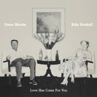 Purchase Steve Martin & Edie Brickell - Love Has Come For You