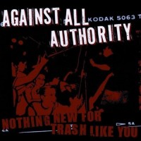 Purchase Against All Authority - Nothing New For Trash Like You