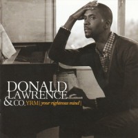 Purchase Donald Lawrence - YRM (Your Righteous Mind)