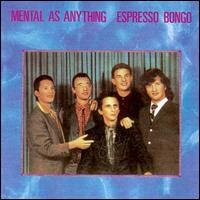 Purchase Mental as Anything - Espresso Bongo (Vinyl)