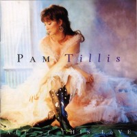 Purchase Pam Tillis - All Of This Love