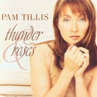 Purchase Pam Tillis - Thunder & Roses