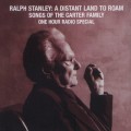 Buy Ralph Stanley - A Distant Land To Roam: Songs Of The Carter Family Mp3 Download