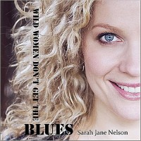 Purchase Sarah Jane Nelson - Wild Women Don't Get The Blues