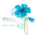 Buy Masaaki Kishibe - Hana - Acoustic Guitar Anthology Mp3 Download