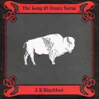 Purchase J.D.Blackfoot - The Song Of Crazy Horse (Reissue 2013)