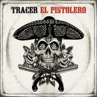 Purchase Tracer - El Pistolero