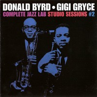 Purchase Donald Byrd & Gigi Gryce - Complete Jazz Lab Studio Sessions #2 (Remastered 2006)