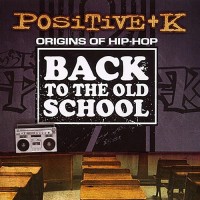 Purchase Positive K - Back To The Old School