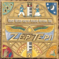 Purchase Randy Weston African Rhythms Trio - Zep Tepi