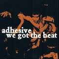 Buy Adhesive - We Got The Beat Mp3 Download
