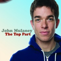 Purchase John Mulaney - The Top Part