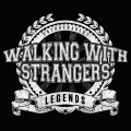 Buy Walking With Strangers - Legends / Untouchables (EP) Mp3 Download