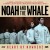 Buy Noah And The Whale - Heart Of Nowhere Mp3 Download