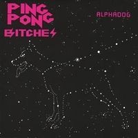 Purchase Ping Pong Bitches - Alphadog