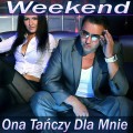 Buy Weekend - Ona Tanczy Mnie (CDS) Mp3 Download