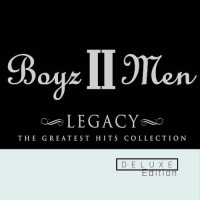 Purchase Boyz II Men - Legacy: The Greatest Hits Collection (Deluxe Edition) CD1