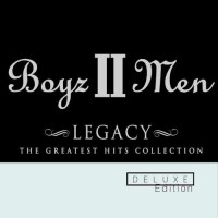 Purchase Boyz II Men - Legacy: The Greatest Hits Collection (Deluxe Edition) CD2