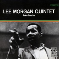 Purchase Lee Morgan Quintet - Take Twelve (Remastered 1990)