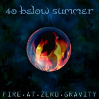 Purchase 40 Below Summer - Fire At Zero Gravity