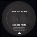 Buy Chris Malinchak - So Good To Me (CDS) Mp3 Download