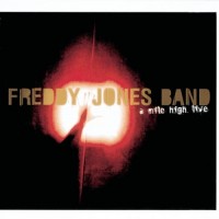 Purchase Freddy Jones Band - A Mile High Live