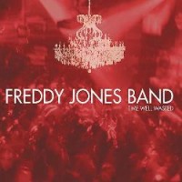 Purchase Freddy Jones Band - Time Well Wasted