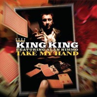 Purchase King King - Take My Hand (Feat. Alan Nimmo)