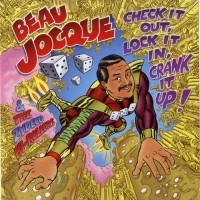 Purchase Beau Jocque & The Zydeco Hi-Rollers - Check It Out, Lock It In, Crank It Up!