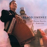 Purchase Flaco Jimenez - Buena Suerte, Senorita