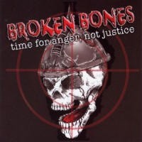 Purchase Broken Bones - Time For Anger, Not Justice