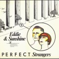 Buy Eddie & Sunshine - Perfect Strangers (Vinyl) Mp3 Download
