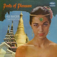 Purchase Les Baxter - Ports Of Pleasure (Vinyl)
