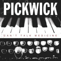 Purchase Pickwick - Can't Talk Medicine
